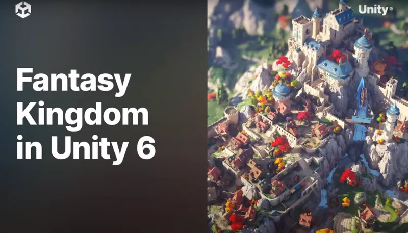 Unity 6 and the Fantasy Kingdom Demo